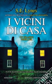 I vicini di casa libro di Lynes S. E.