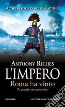 Roma ha vinto. L'impero libro di Riches Anthony