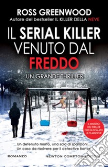 Il serial killer venuto dal freddo libro di Greenwood Ross