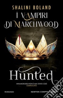 Hunted. I vampiri di Marchwood libro di Boland Shalini