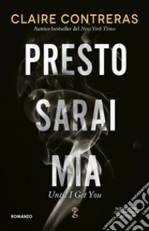 Presto sarai mia libro di Contreras Claire