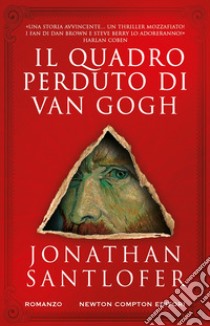 Il quadro perduto di Van Gogh libro di Santlofer Jonathan