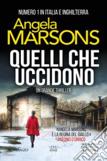 Quelli che uccidono libro di Marsons Angela