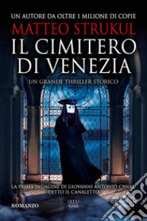 Il cimitero di Venezia libro di Strukul Matteo