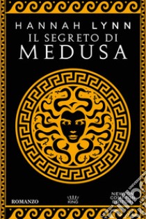 Il segreto di Medusa libro di Lynn Hannah