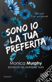 Sono io la tua preferita. You said I was your favorite libro di Murphy Monica