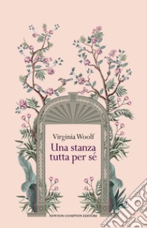 Una stanza tutta per sé. Ediz. integrale libro di Woolf Virginia