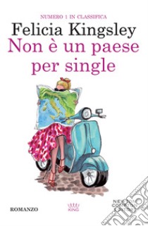 Non è un paese per single libro di Kingsley Felicia