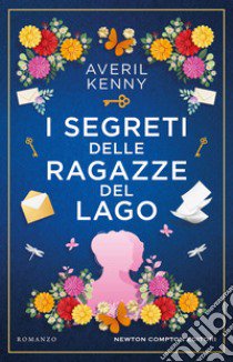 I segreti delle ragazze del lago libro di Kenny Averil