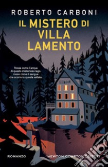 Il mistero di Villa Lamento libro di Carboni Roberto