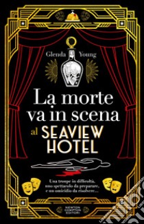 La morte va in scena al Seaview Hotel libro di Young Glenda