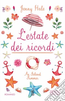 L'estate dei ricordi libro di Hale Jenny