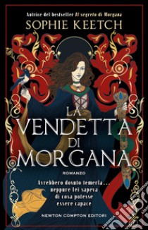 La vendetta di Morgana libro di Keetch Sophie