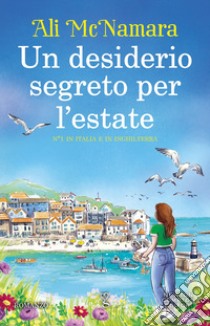 Un desiderio segreto per l'estate libro di McNamara Ali