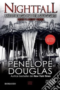 Mille ragioni per sfuggirti. Nightfall. Devil's night series libro di Douglas Penelope