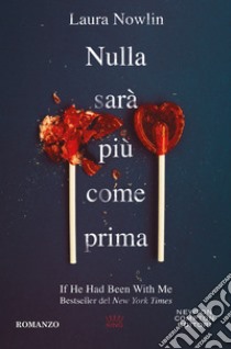 Nulla sarà più come prima libro di Nowlin Laura