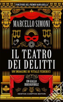 Il teatro dei delitti. Un'indagine di Vitale Federici libro di Simoni Marcello