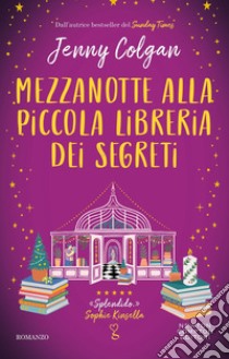 Mezzanotte alla piccola libreria dei segreti libro di Colgan Jenny