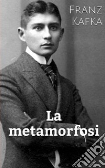 La metamorfosi libro di Kafka Franz