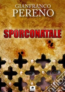 Sporconatale libro di Pereno Gianfranco