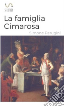 La famiglia Cimarosa libro di Perugini Simone