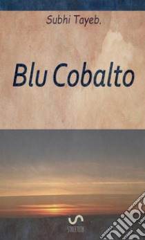 Blu Cobalto libro di Tayeb Subhi