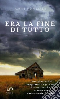 Era la fine di tutto libro di Hammani Amin