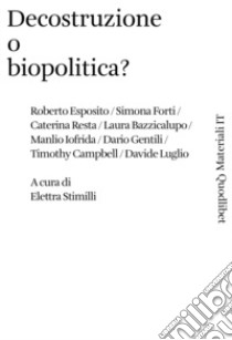 Decostruzione o biopolitica? libro di Stimilli E. (cur.)