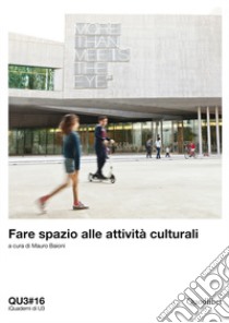 Fare spazio alle attivita culturali libro di Baioni M. (cur.)