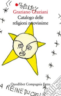 Catalogo delle religioni nuovissime libro di Graziani Graziano