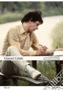 Gianni Celati libro di Belpoliti M. (cur.); Sironi M. (cur.); Stefi A. (cur.)