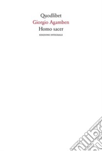 Homo sacer. Ediz. integrale libro di Agamben Giorgio