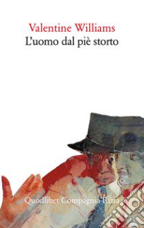 L'uomo dal pie storto libro di Williams Valentine