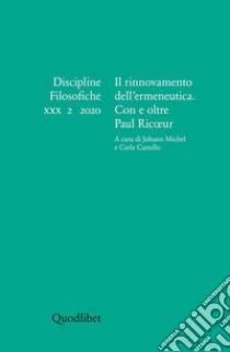 Discipline filosofiche. Ediz. italiana, francese e inglese (2020). Vol. 2: Il rinnovamento dell'ermeneutica. Con e oltre Paul Ricoeur libro di Michel J. (cur.); Canullo C. (cur.)