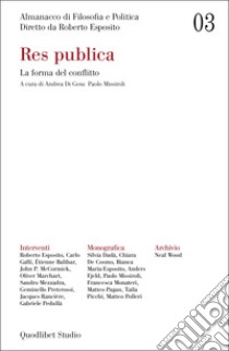 Almanacco di filosofia e politica (2021). Vol. 3: Res publica. La forma del conflitto libro di Di Gesù A. (cur.); Missiroli P. (cur.)