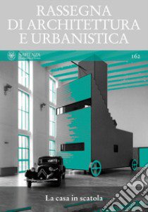 Rassegna di architettura e urbanistica. Vol. 162: La casa in scatola libro