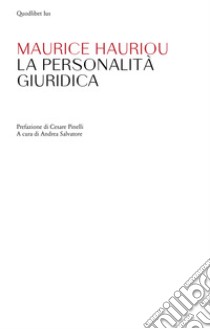 La personalità giuridica libro di Hauriou Maurice; Salvatore A. (cur.)