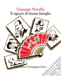 Il signore di buona famiglia libro di Novello Giuseppe