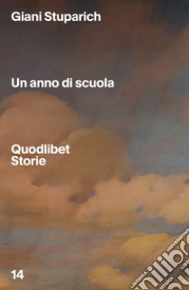 Un anno di scuola libro di Stuparich Giani; Sandrini G. (cur.)