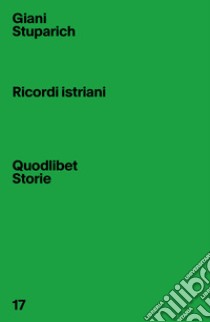 Ricordi istriani libro di Stuparich Giani; Sandrini G. (cur.)