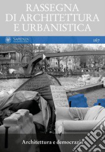 Rassegna di architettura e urbanistica. Vol. 167: Architettura e democrazia libro