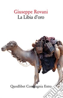 La Libia d'oro libro di Rovani Giuseppe