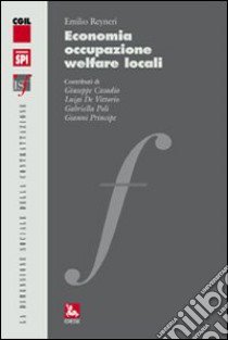 Economia, occupazione, welfare locali libro di Reyneri E. (cur.)