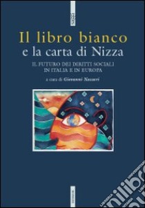 Il libro bianco e la Carta di Nizza libro di Naccari G. (cur.)