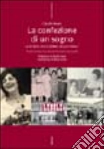 La confezione di un sogno. La storia delle donne della Lebole libro di Repek Claudio