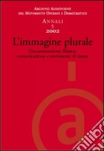 L'immagine plurale libro di Medici Antonio