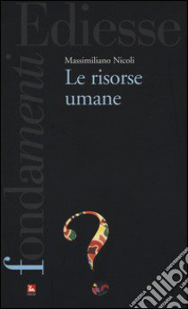 Le Risorse umane libro di Nicoli Massimiliano