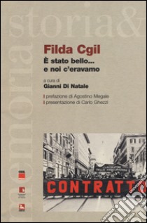 Filda CGIL. È stato bello... e noi c'eravamo libro di Di Natale G. (cur.)