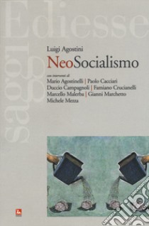 Neosocialismo libro di Agostini Luigi