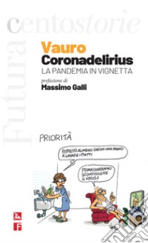 Coronadelirius. La pandemia in vignetta libro di Senesi Vauro